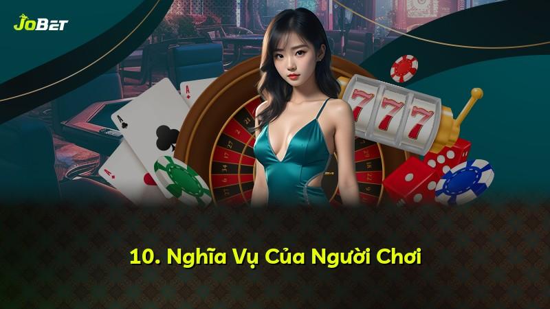 10. Nghĩa Vụ Của Người Chơi