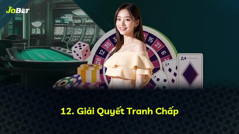 12. Giải Quyết Tranh Chấp