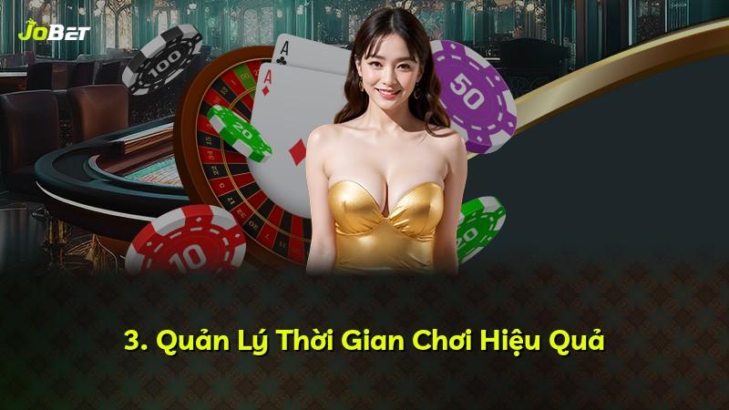 3. Quản Lý Thời Gian Chơi Hiệu Quả