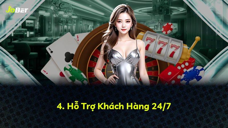 4. Hỗ Trợ Khách Hàng 24/7