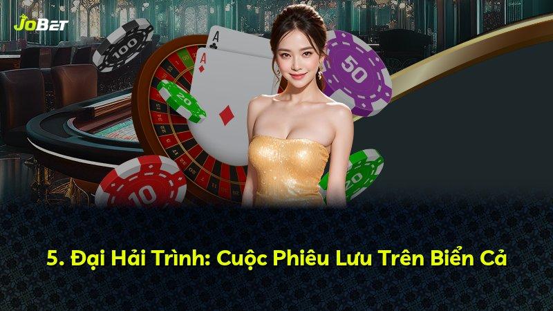 5. Đại Hải Trình: Cuộc Phiêu Lưu Trên Biển Cả