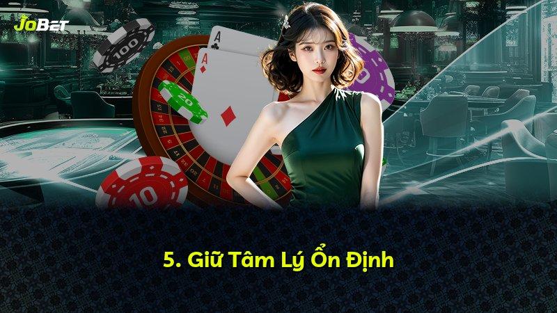 5. Giữ Tâm Lý Ổn Định
