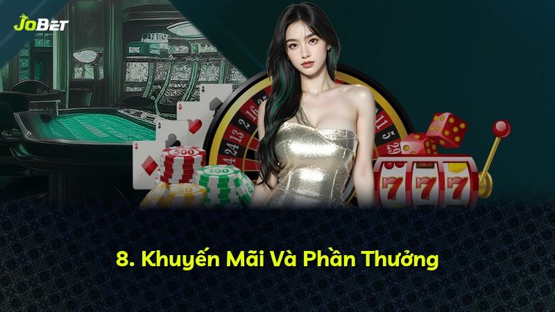 8. Khuyến Mãi Và Phần Thưởng