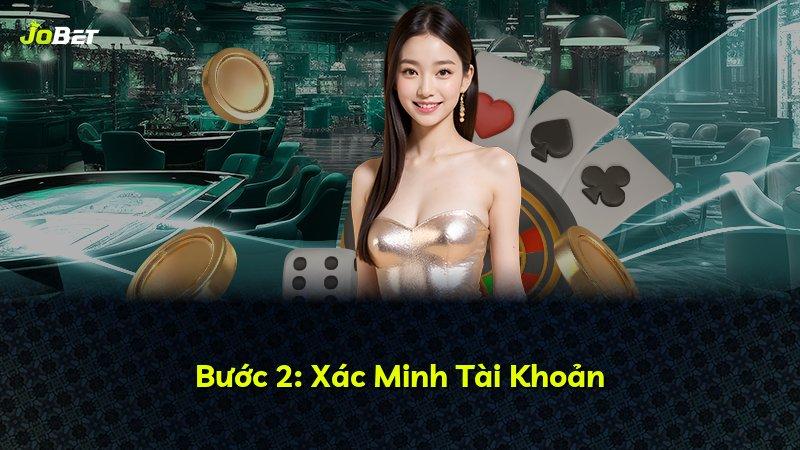 Bước 2: Xác Minh Tài Khoản