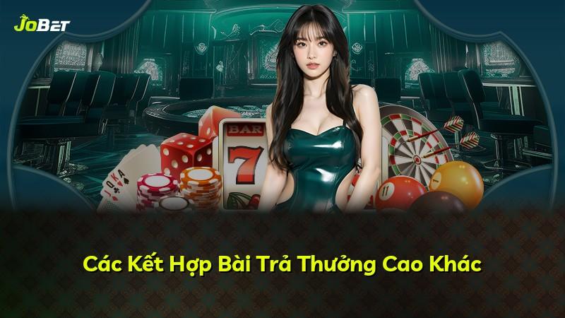 Các Kết Hợp Bài Trả Thưởng Cao Khác