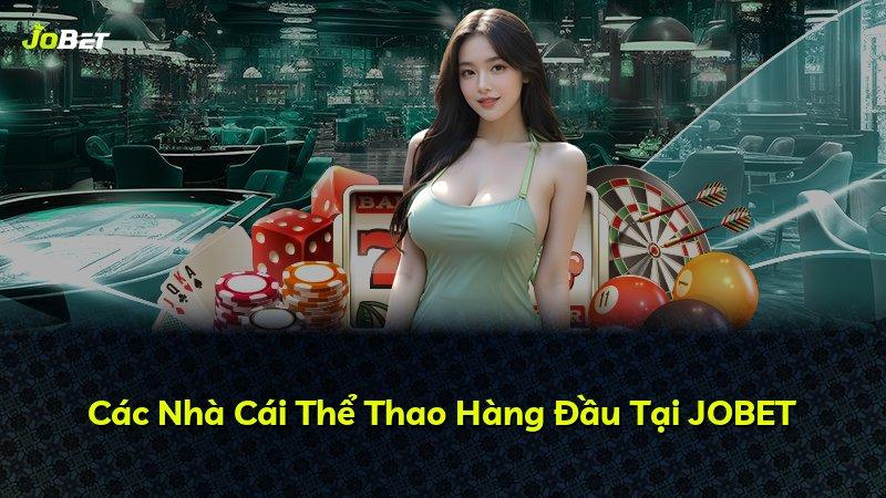 Các Nhà Cái Thể Thao Hàng Đầu Tại JOBET