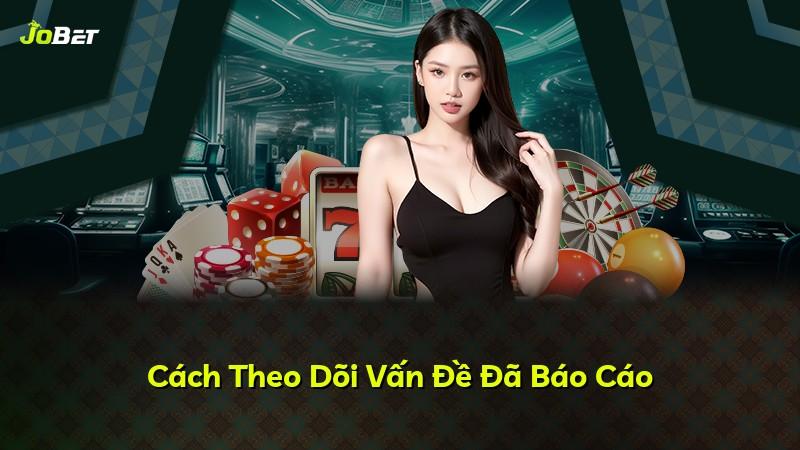 Cách Theo Dõi Vấn Đề Đã Báo Cáo