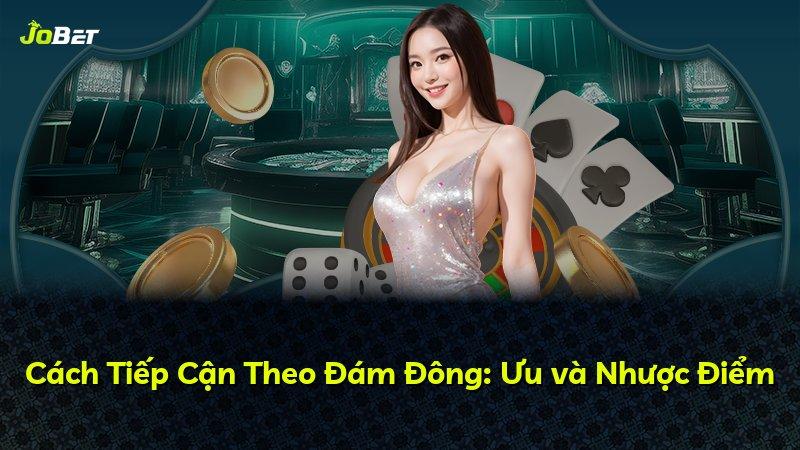 Cách Tiếp Cận Theo Đám Đông: Ưu và Nhược Điểm