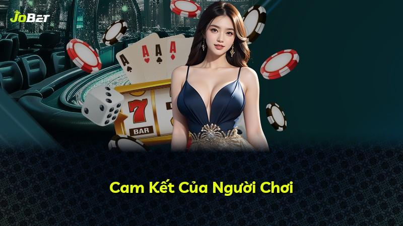 Cam Kết Của Người Chơi