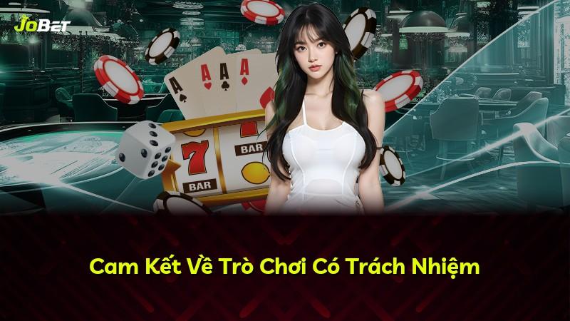 Cam Kết Về Trò Chơi Có Trách Nhiệm