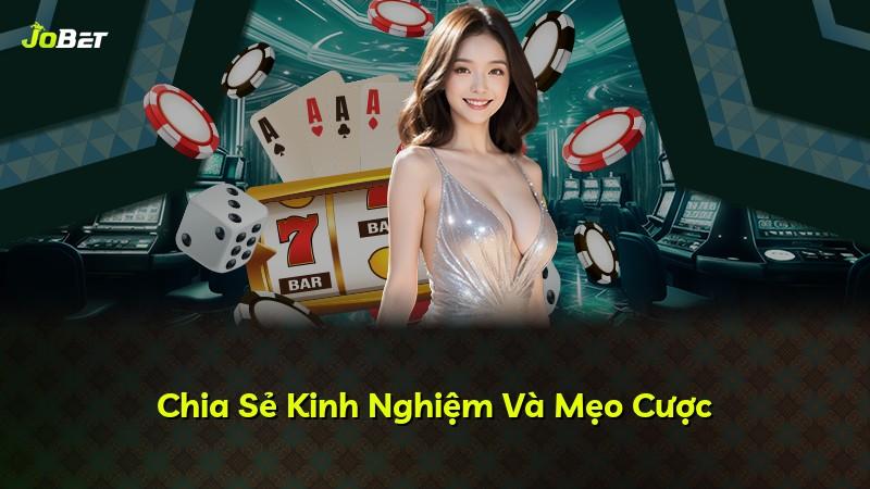 Chia Sẻ Kinh Nghiệm Và Mẹo Cược