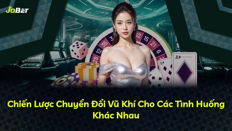 Chiến Lược Chuyển Đổi Vũ Khí Cho Các Tình Huống Khác Nhau