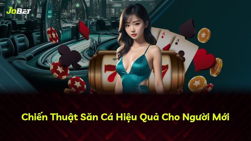 Chiến Thuật Săn Cá Hiệu Quả Cho Người Mới
