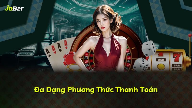 Đa Dạng Phương Thức Thanh Toán