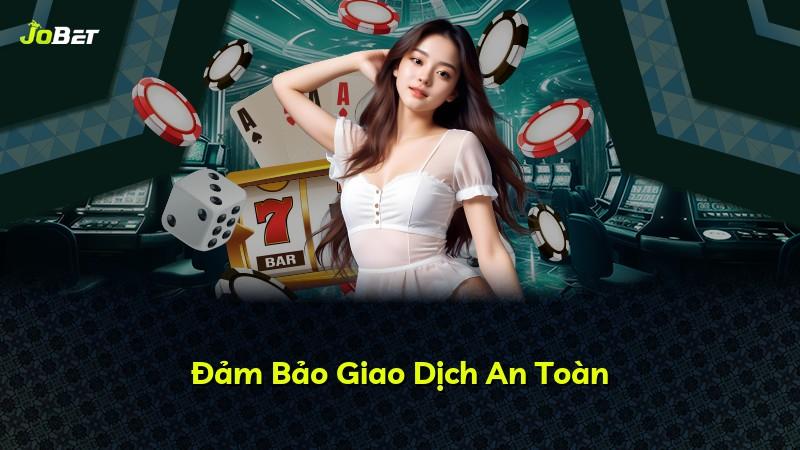 Đảm Bảo Giao Dịch An Toàn