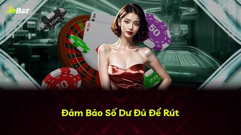 Đảm Bảo Số Dư Đủ Để Rút