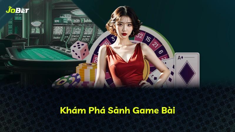Khám Phá Sảnh Game Bài