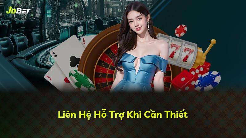 Liên Hệ Hỗ Trợ Khi Cần Thiết
