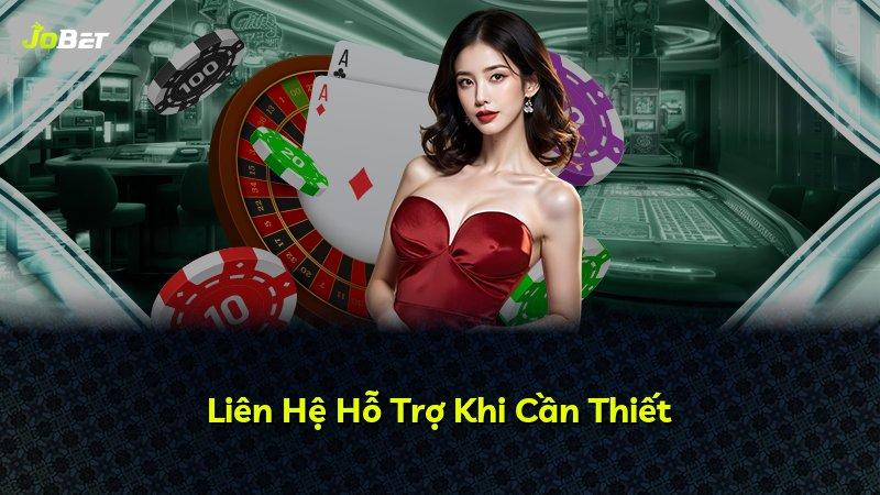 Liên Hệ Hỗ Trợ Khi Cần Thiết