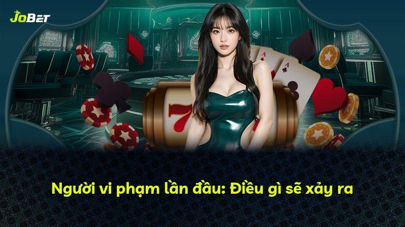 Người vi phạm lần đầu: Điều gì sẽ xảy ra