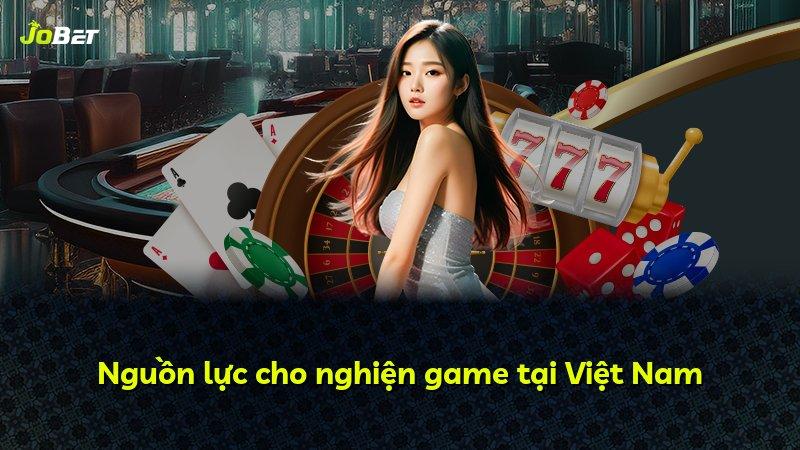 Nguồn lực cho nghiện game tại Việt Nam