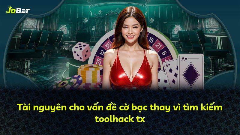 Tài nguyên cho vấn đề cờ bạc thay vì tìm kiếm toolhack tx