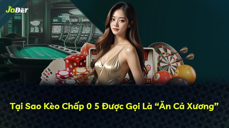 Tại Sao Kèo Chấp 0 5 Được Gọi Là “Ăn Cả Xương”