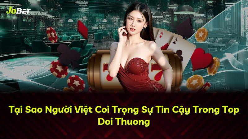 Tại Sao Người Việt Coi Trọng Sự Tin Cậy Trong Top Doi Thuong