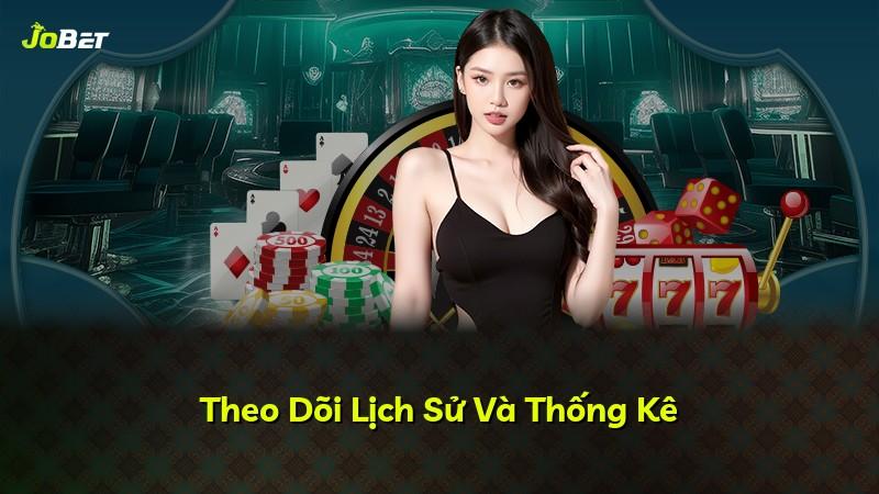 Theo Dõi Lịch Sử Và Thống Kê