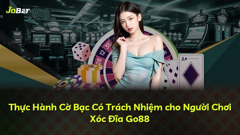 Thực Hành Cờ Bạc Có Trách Nhiệm cho Người Chơi Xóc Đĩa Go88