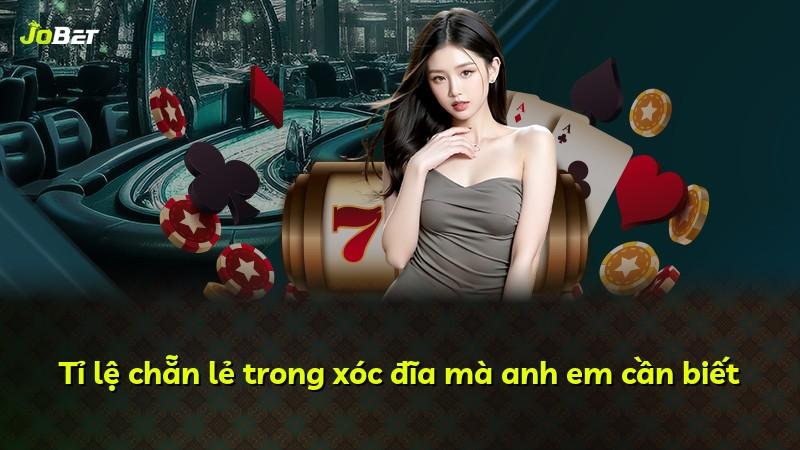 Tỉ lệ chẵn lẻ trong xóc đĩa mà anh em cần biết