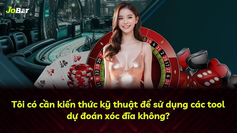 Tôi có cần kiến thức kỹ thuật để sử dụng các tool dự đoán xóc đĩa không?