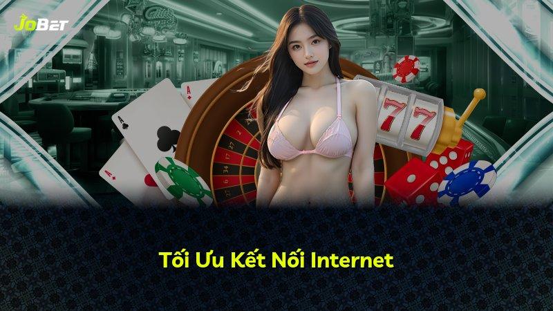 Tối Ưu Kết Nối Internet