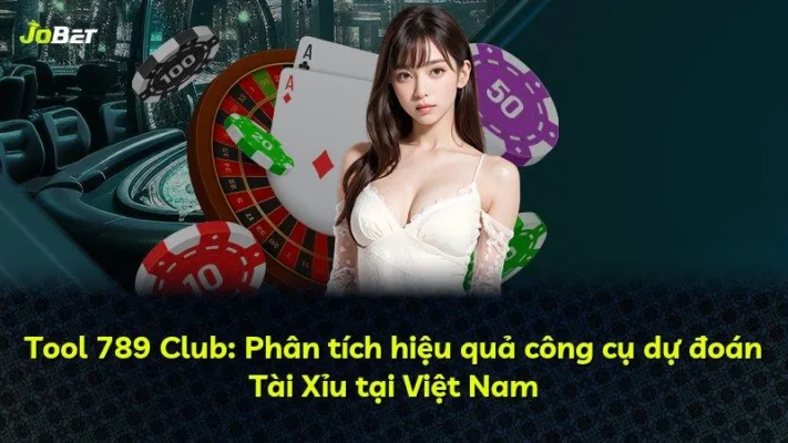 Tool 789 Club: Phân tích hiệu quả công cụ dự đoán Tài Xỉu tại Việt Nam