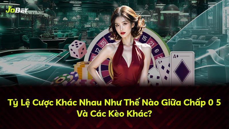 Tỷ Lệ Cược Khác Nhau Như Thế Nào Giữa Chấp 0 5 Và Các Kèo Khác?