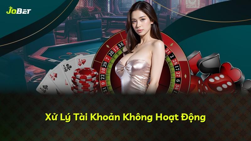 Xử Lý Tài Khoản Không Hoạt Động