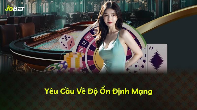 Yêu Cầu Về Độ Ổn Định Mạng